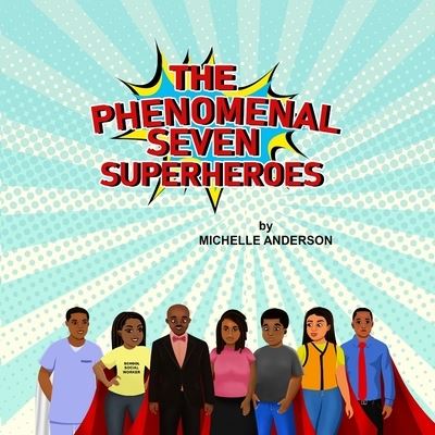 Cover for Michelle L Anderson · The Phenomenal Seven Superheroes (Paperback Book) (2021)