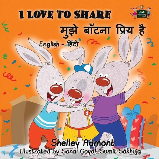 I Love to Share: English Hindi Bilingual Edition - English Hindi Bilingual Collection - Shelley Admont - Livros - S.a Publishing - 9781772687972 - 31 de outubro de 2016