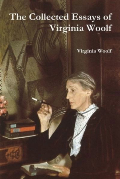 Cover for Virginia Woolf · The Collected Essays of Virginia Woolf (Pocketbok) (2021)