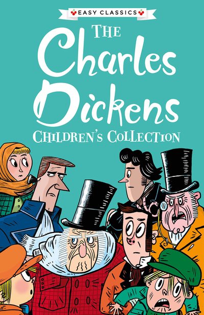The Charles Dickens Children's Collection - The Charles Dickens Children's Collection (Easy Classics) - C Dickens - Książki - Sweet Cherry Publishing - 9781782264972 - 15 października 2020