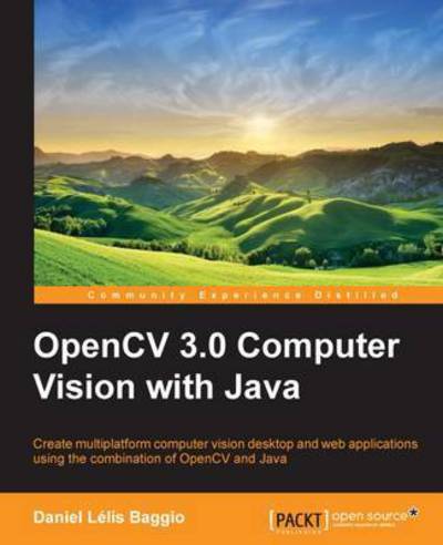 Daniel Lelis Baggio · OpenCV 3.0 Computer Vision with Java (Paperback Book) (2015)