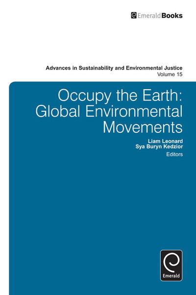 Cover for Liam Leonard · Occupy the Earth: Global Environmental Movements - Advances in Sustainability and Environmental Justice (Hardcover Book) (2014)