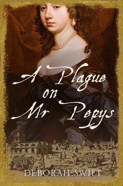 Cover for Deborah Swift · A Plague on Mr Pepys: An enthralling historical page-turner - Women Of Pepys' Diary Series (Paperback Book) (2018)