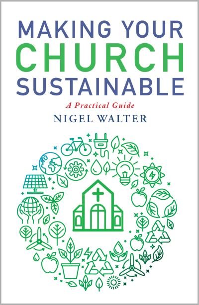 Cover for Nigel Walter · Making Your Church Sustainable: A Practical Guide (Paperback Book) (2024)