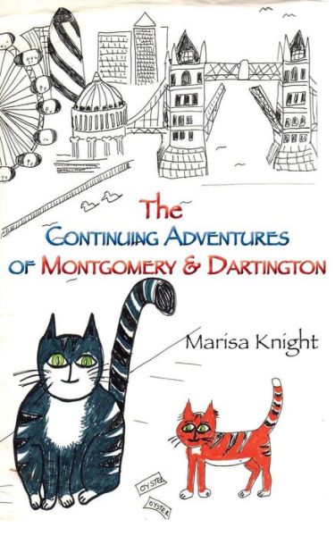 Marisa Knight · The Continuing Adventures of Montgomery & Dartington - Monty & Dart (Paperback Book) (2016)