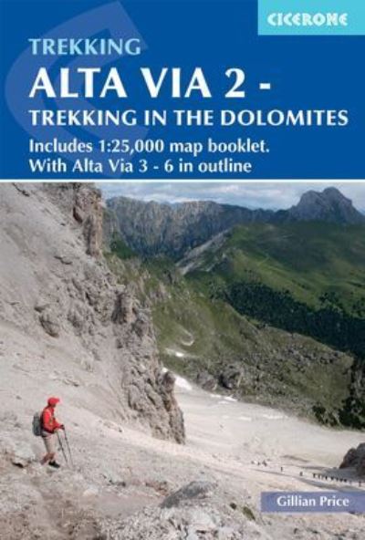 Alta Via 2 - Trekking in the Dolomites: Includes 1:25,000 map booklet. With Alta Vie 3-6 in outline - Gillian Price - Books - Cicerone Press - 9781786310972 - March 18, 2024