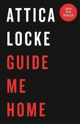 Cover for Attica Locke · Guide Me Home - Highway 59 by Attica Locke (Paperback Book) [Export / Airside edition] (2024)