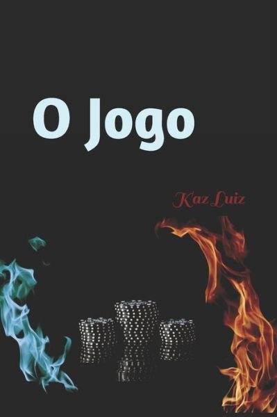 Cover for Kaz Luiz · O Jogo (Pocketbok) (2018)