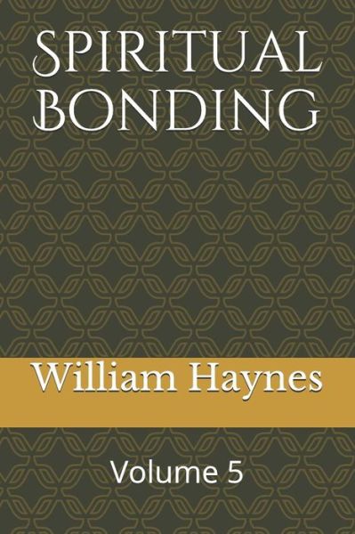 Cover for William Haynes · Spiritual Bonding (Taschenbuch) (2019)