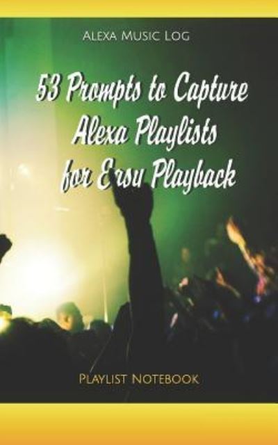 Cover for Playlist Notebook · Alexa Music Log (Paperback Book) (2019)