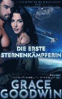 Cover for Grace Goodwin · Die Erste Sternenkämpferin - BoD Europe (Book) (2022)