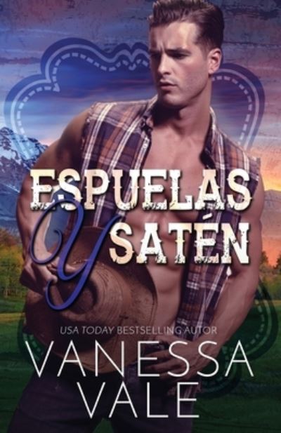 Cover for Vanessa Vale · Espuelas y Satén (Book) (2020)