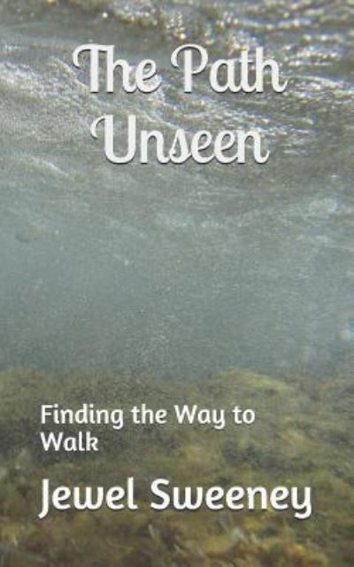 Cover for Jewel Sweeney · The Path Unseen (Paperback Book) (2019)