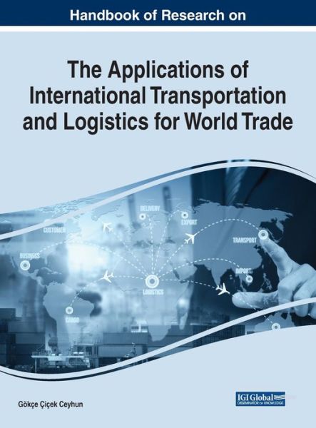 Cover for Handbook of Research on the Applications of International Transportation and Logistics for World Trade (Innbunden bok) (2019)