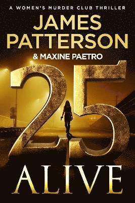 Cover for James Patterson · 25 Alive: (Women’s Murder Club 25) - Women's Murder Club (Taschenbuch) (2025)