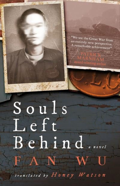 Cover for Fan Wu · Souls Left Behind: A WW1 Chinese Labour Corps Novel (Innbunden bok) (2024)