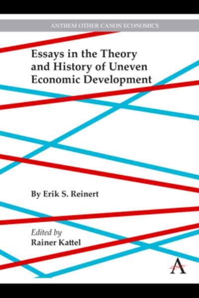 Cover for Erik Reinert · The Other Canon of Economics, Volume 1: Essays in the Theory and History of Uneven Economic Development - Anthem Other Canon Economics (Hardcover Book) (2024)