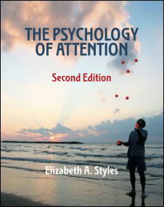 Cover for Styles, Elizabeth (University of Oxford, UK) · The Psychology of Attention (Paperback Book) (2006)