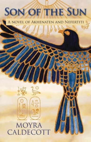 Cover for Moyra Caldecott · Son of the Sun A novel of Akhenaten and Nefertiti (Paperback Bog) (2018)