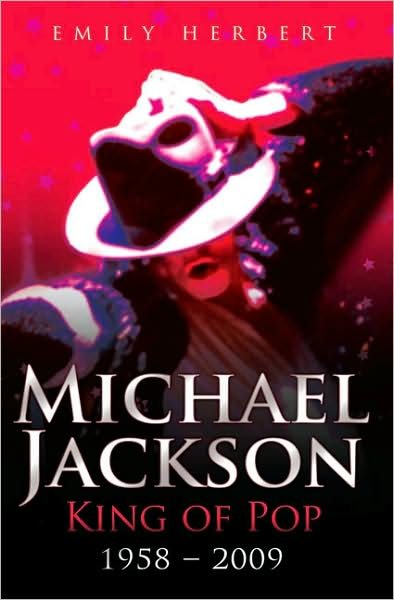 Cover for Emily Herbert · Michael Jackson King of Pop 1958-2009 (Paperback Book) (2009)