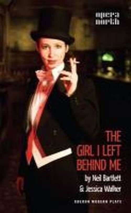 Cover for Bartlett, Neil (Author) · The Girl I Left Behind Me - Oberon Modern Plays (Paperback Book) (2011)