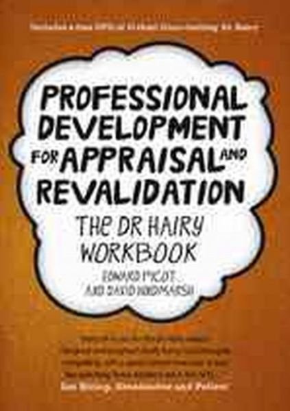 Cover for Hindmarsh, David (GP Trainer in Kent, UK) · Professional Development for Appraisal and Revalidation: The Dr Hairy Workbook (Pocketbok) (2012)