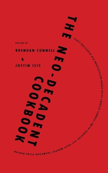 Cover for Brendan Connell · The Neo-Decadent Cookbook (Paperback Book) (2020)