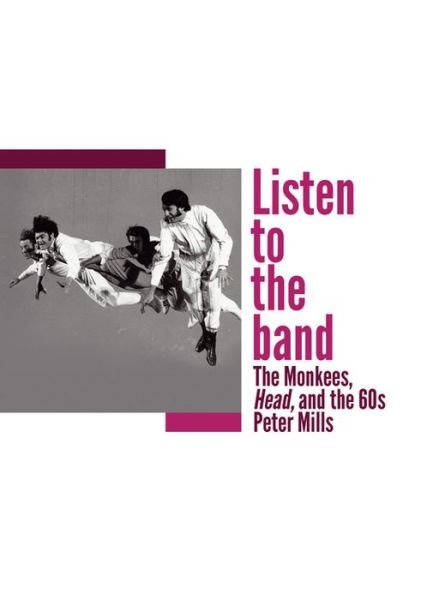 Cover for Peter Mills · Monkees, Head, and the 60s (Paperback Bog) (2016)