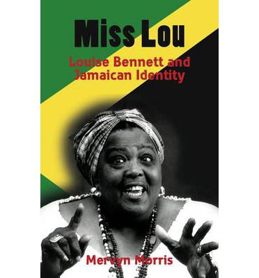 Cover for Mervyn Morris · Miss Lou: Louise Bennett and Jamaican Culture (Paperback Book) (2014)