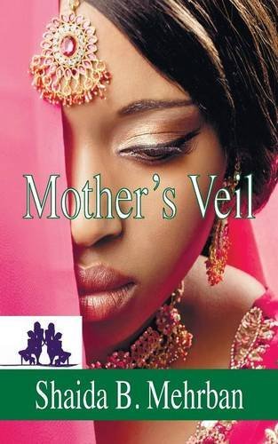 Cover for Shaida B. Mehrban · Mother's Veil (Paperback Book) (2014)