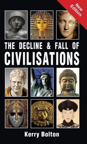 Cover for Kerry Bolton · The Decline and Fall of Civilisations (Hardcover Book) (2017)