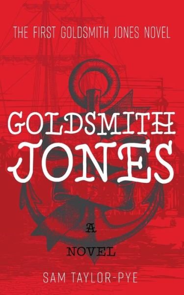 Sam Taylor-Pye · Goldsmith Jones (Paperback Book) (2017)