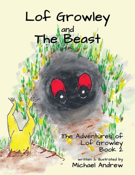 Cover for Michael Andrew · Lof Growley and The Beast: The Adventures of Lof Growley (Book2) (Paperback Book) [Large type / large print edition] (2020)