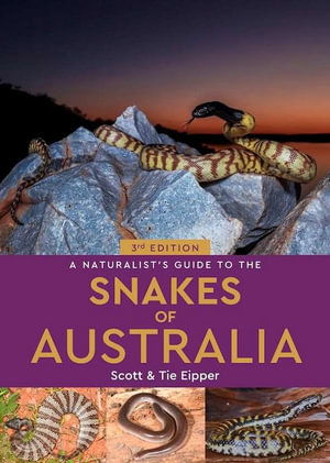 Cover for Scott Eipper · A Naturalist's Guide to the Snakes of Australia - Naturalists' Guides (Paperback Book) [3 New edition] (2025)
