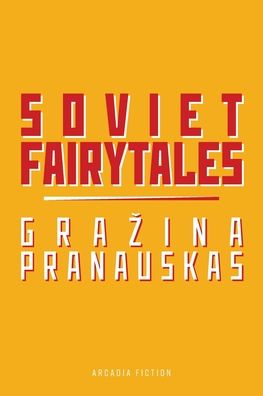 Cover for Grazina Pranauskas · Soviet Fairytales (Paperback Book) (2019)