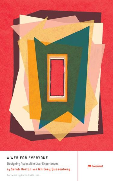Cover for Ms Sarah Horton · A Web for Everyone: Designing Accessible User Experiences (Paperback Book) (2014)