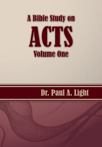 Cover for Paul A. Light · A Bible Study on Acts, Volume One (Paperback Book) (2013)