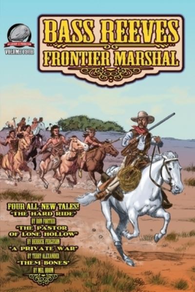 Bass Reeves Frontier Marshal Volume 4 - Derrick Ferguson - Books - Airship 27 - 9781946183972 - December 29, 2020