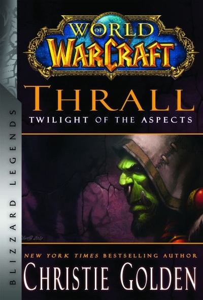 Cover for Christie Golden · World of Warcraft: Thrall - Twilight of the Aspects (Paperback Bog) (2022)