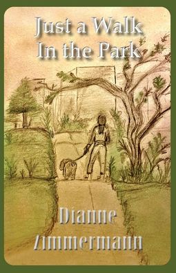 Cover for Dianne Zimmermann · Just A Walk In the Park (Paperback Book) (2021)