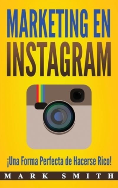 Cover for Mark Smith · Marketing en Instagram (Innbunden bok) (2019)