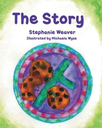 Story - Stephanie Weaver - Books - Miss Steph the Bible Teacher - 9781961256972 - October 1, 2023