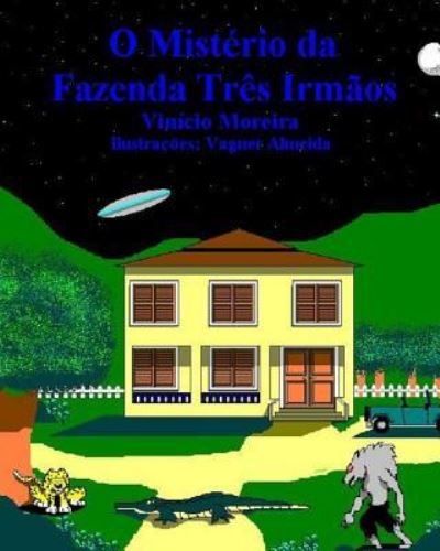 Vinicio Moreira Da Silva · O Misterio Da Fazenda Tres Irmaos (Paperback Book) (2017)