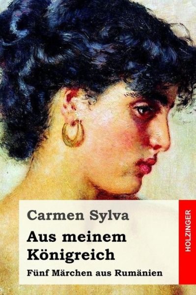 Cover for Carmen Sylva · Aus meinem Koenigreich (Paperback Book) (2017)