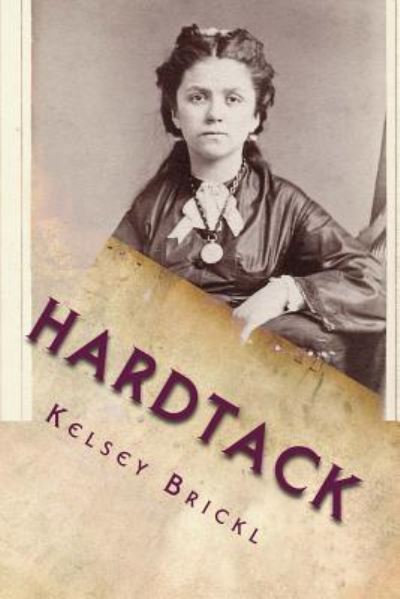 Cover for Kelsey Brickl · Hardtack (Paperback Book) (2017)