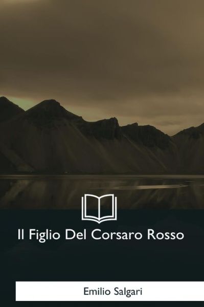 Cover for Emilio Salgari · Il Figlio Del Corsaro Rosso (Paperback Book) (2017)