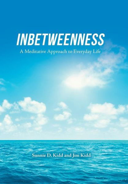 Cover for Sunnie D Kidd · Inbetweenness (Hardcover Book) (2018)