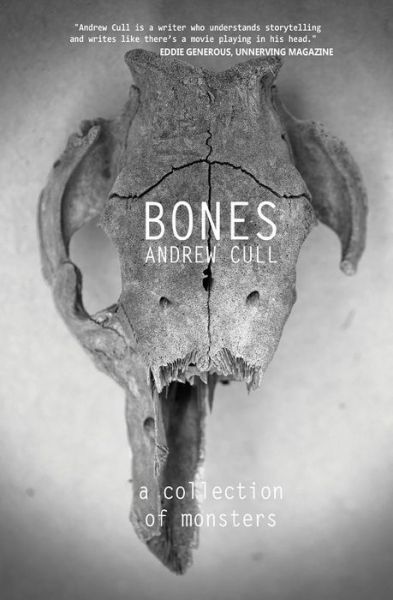 Bones - Andrew Cull - Books - Createspace Independent Publishing Platf - 9781987658972 - June 2, 2018