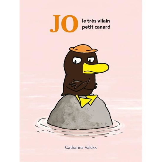 Cover for Catharina Valckx · Jo le tres vilain petit canard (Hardcover Book) (2017)