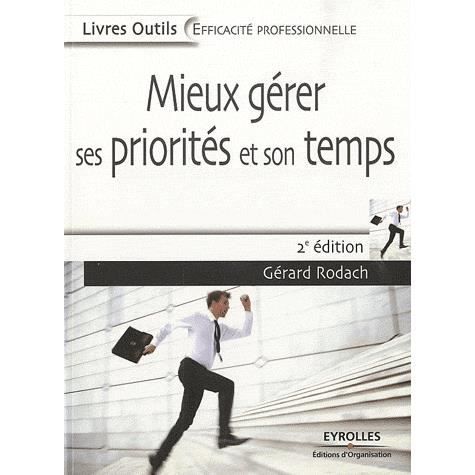 Cover for Gérard Rodach · Mieux gerer ses priorites et son temps (Paperback Book) (2010)